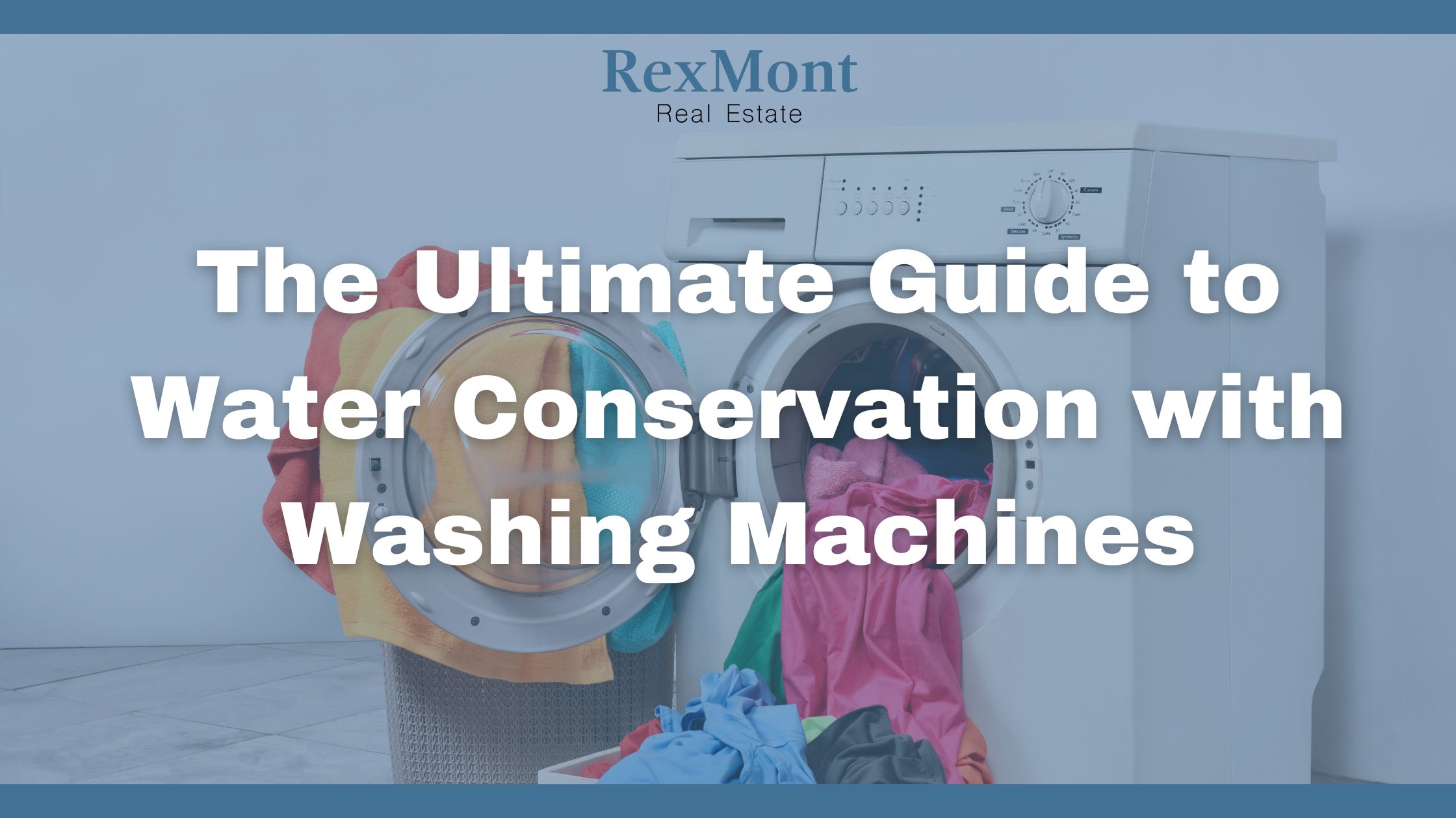 The Ultimate Guide to Water Conservation with Washing Machines